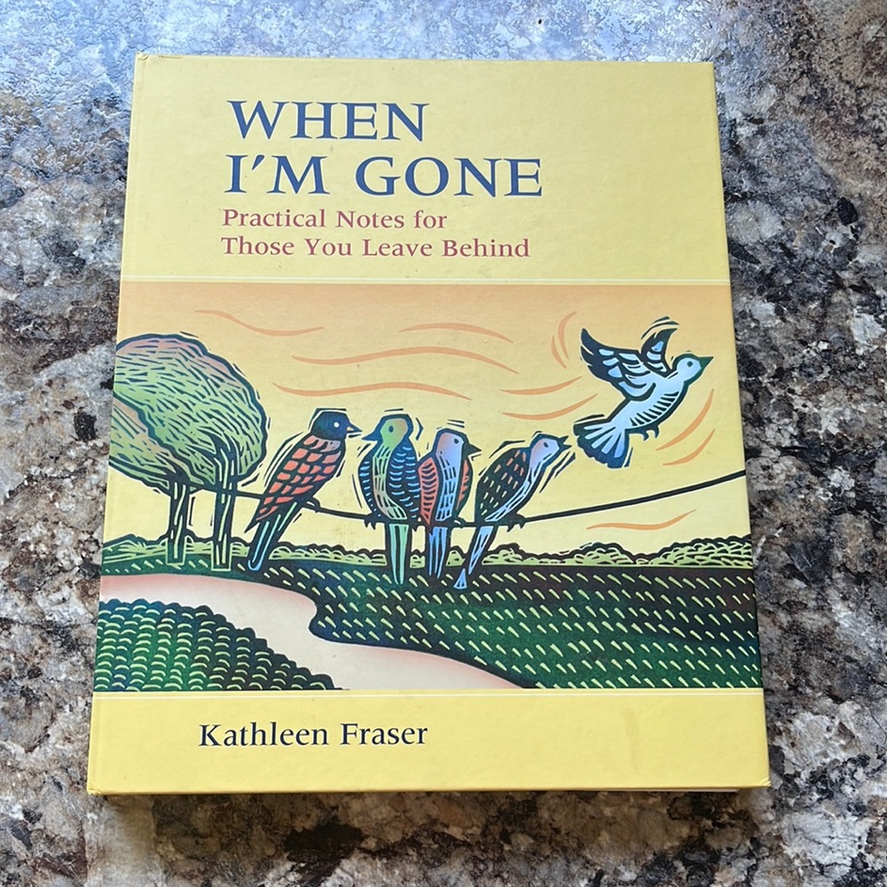 When I’m gone, book.